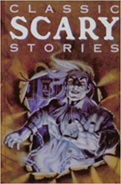 Classic Scary Stories by Karen Bledsoe, Molly Cooper, Glen Bledsoe