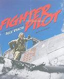 Fighter Pilot: The World War II Career of Alex Vraciu by Ray E. Boomhower