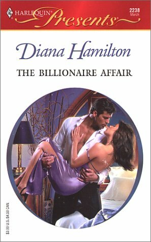 The Billionaire Affair (Mistress to a Millionaire) by Diana Hamilton