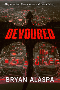 Devoured: A Novel by Bryan Alaspa