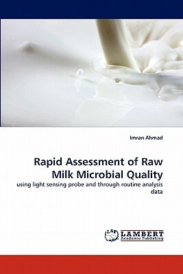 Rapid Assessment of Raw Milk Microbial Quality by Imran Ahmad
