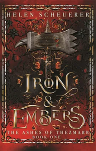 Iron & Embers by Helen Scheuerer