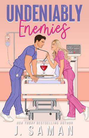 Undeniably Enemies by J. Saman