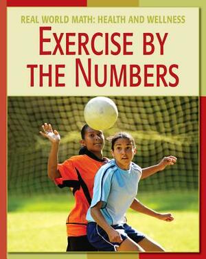 Exercise by the Numbers by Cecilia Minden