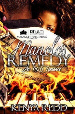 Manolo's Remedy: An R&B Romance by Kenya Redd