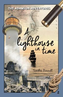 A Lighthouse in Time (The Adamson Adventures 2) by Sandra Bennett