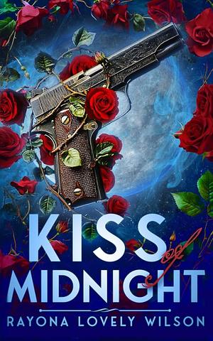 Kiss of Midnight  by Rayona Lovely Wilson