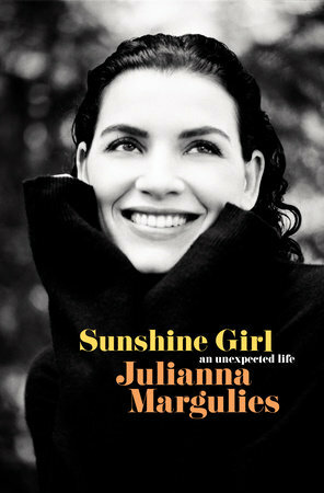 Sunshine Girl: A Memoir by Julianna Margulies