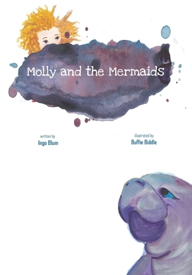Molly and the Mermaids by Ingo Blum