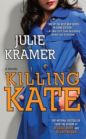 Killing Kate: A Novel by Julie Kramer