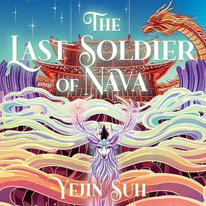 The Last Soldier of Nava by Yejin Suh
