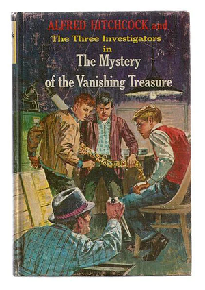 Alfred Hitchcock and the Three Investigators in The Mystery of the Vanishing Treasure by Robert Arthur, Robert Arthur