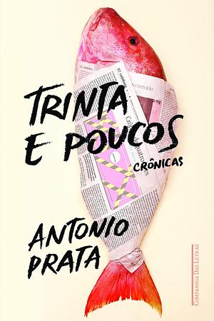 Trinta e poucos by Antonio Prata