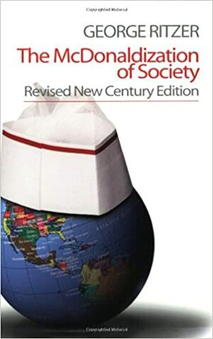 The McDonaldization of Society by George Ritzer