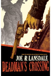 Deadman's Crossing by Joe R. Lansdale