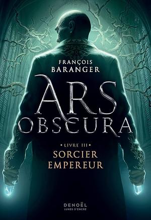 Sorcier Empereur by François Baranger