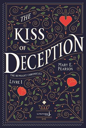 The Kiss of Deception by Mary E. Pearson