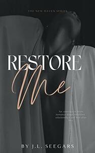 Restore Me by J.L. Seegars