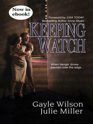 Keeping Watch: Heart of the Night\\Accidental Bodyguard by Gayle Wilson, Julie Miller