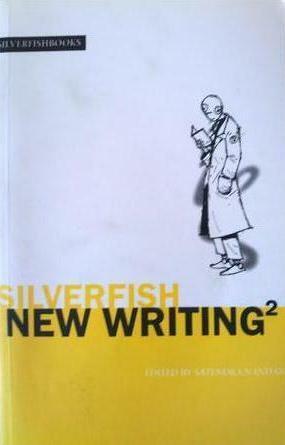 Silverfish New Writing 2 by Satendra Nandan, Craig Cormick, Jun Keat Chan, Alfian Sa'at