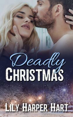 Deadly Christmas by Lily Harper Hart