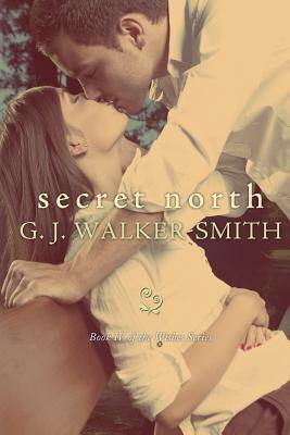 Secret North by G. J. Walker-Smith