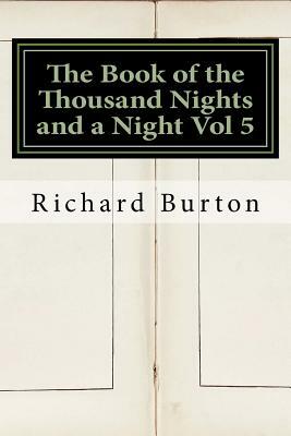 The Book of the Thousand Nights and a Night Vol 5 by Anonymous
