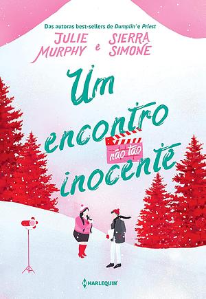 Um encontro (não tão) inocente by Sierra Simone, Julie Murphy