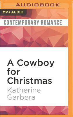 A Cowboy for Christmas by Katherine Garbera