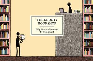 The Snooty Bookshop: Fifty Literary Postcards by Tom Gauld by Tom Gauld