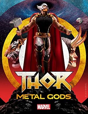 Marvel's Thor: Metal Gods by Aaron Stewart-Ahn, Brian Keene, Yoon Ha Lee, Jay Edidin