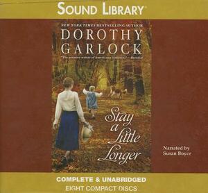 Stay a Little Longer by Dorothy Garlock