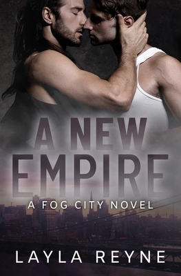 A New Empire: A Fog City Novel by Layla Reyne
