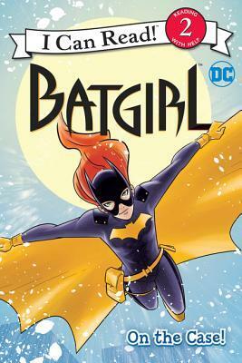 Batgirl Classic: On the Case! by Liz Marsham, Lee Ferguson
