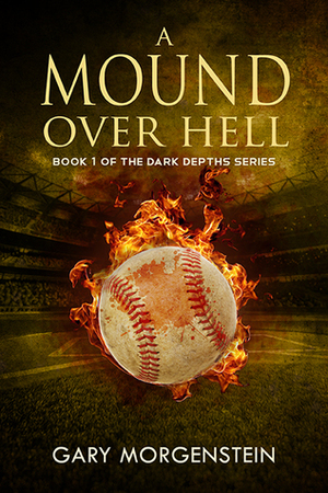 A Mound Over Hell by Gary Morgenstein