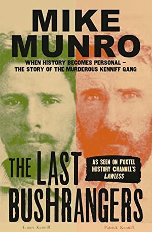 The Last Bushrangers by Mike Munro