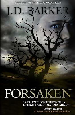 Forsaken: Book One of the Shadow Cove Saga by J.D. Barker