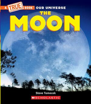 The Moon by Gary LaCoste, Steve Tomecek