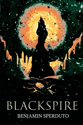 Blackspire by Benjamin Sperduto