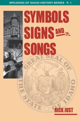 Symbols, Signs, and Songs by Rick Just