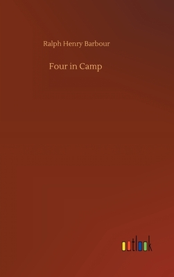 Four in Camp by Ralph Henry Barbour