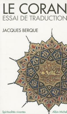 Coran - Essai de Traduction (Le) by Jacques Berque