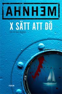 X sätt att dö by Stefan Ahnhem