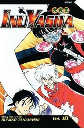 InuYasha: A Feudal Fairy Tale, Volume 10 by Rumiko Takahashi