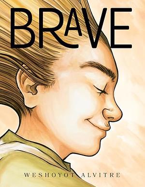 Brave by Weshoyot Alvitre