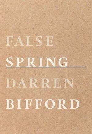 False Spring by Darren Bifford