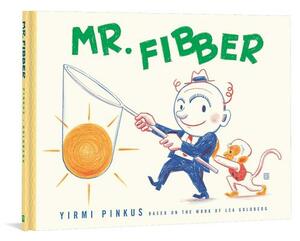 Mr. Fibber by Yirmi Pinkus