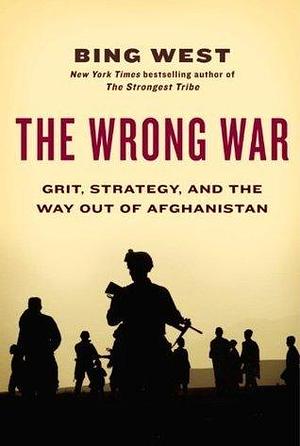 The Wrong War by Bing West, Bing West