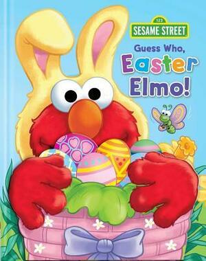 Sesame Street: Guess Who, Easter Elmo! by Matt Mitter