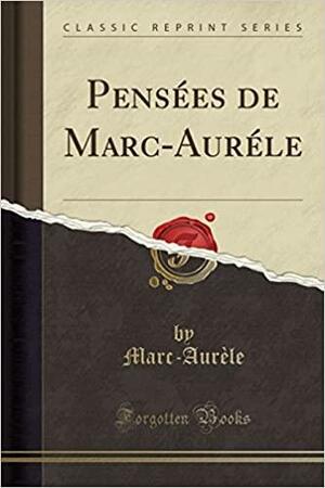 Pens�es de Marc-Aur�le by Marc Aurèle